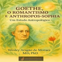 Goethe, O Romantismo e a Antroposofia